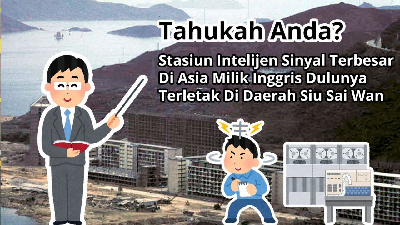 Tahukah Anda? Stasiun Intelijen Sinyal Terbesar Di Asia Milik Inggris Dulunya Terletak Di Daerah Siu Sai Wan