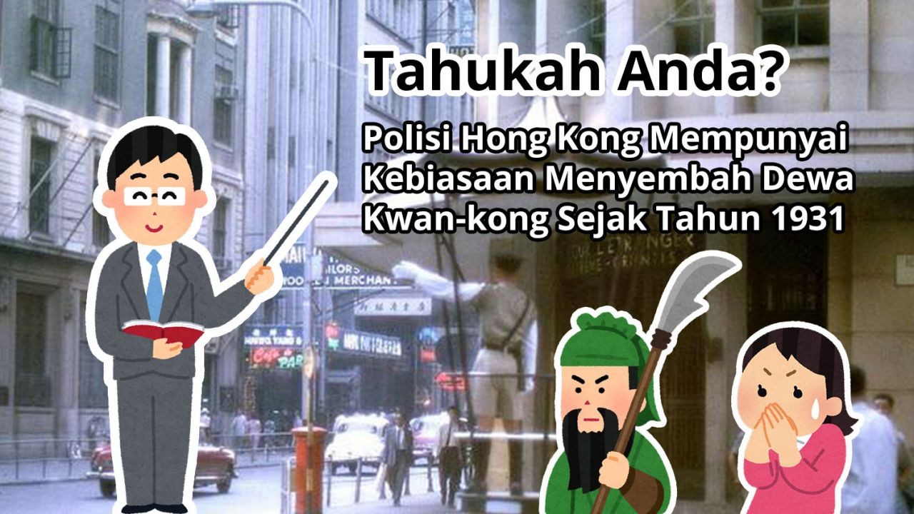 Tahukah Anda? Polisi Hong Kong Mempunyai Kebiasaan Menyembah Dewa Kwan-Kong Sejak Tahun 1931