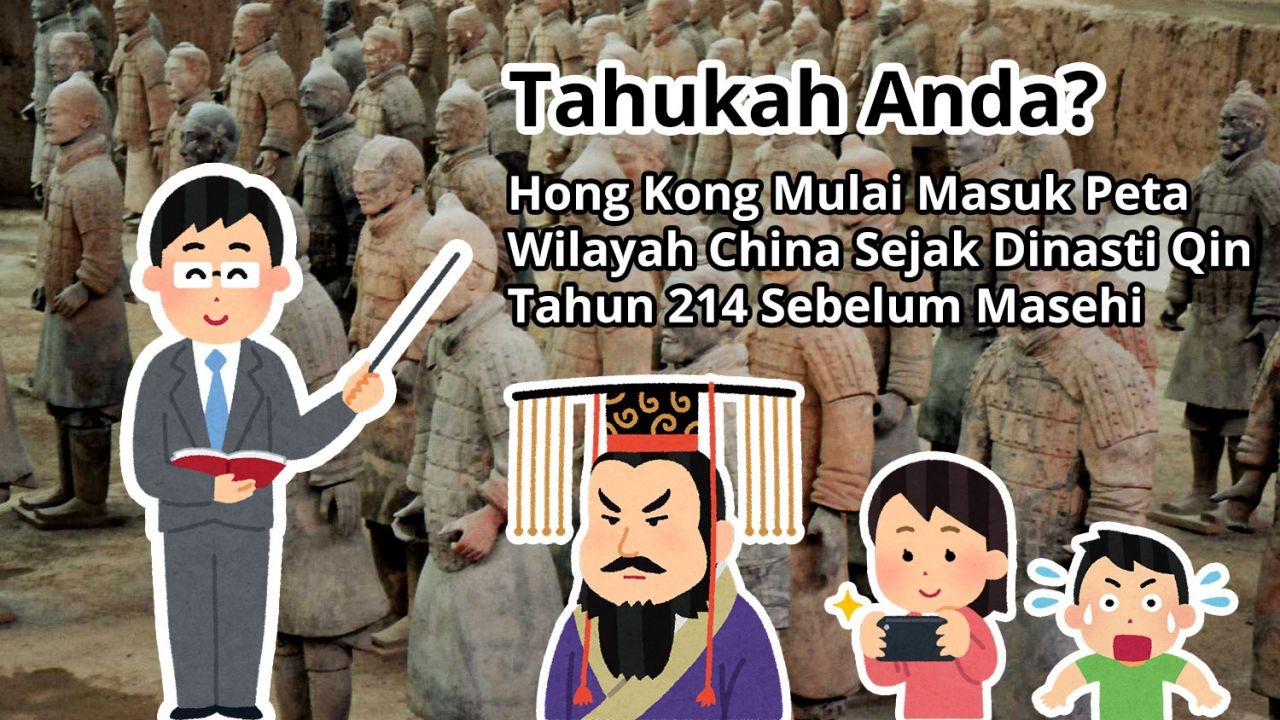 Tahukah Anda? Hong Kong Mulai Masuk Peta Wilayah China Sejak Dinasti Qin Tahun 214 Sebelum Masehi