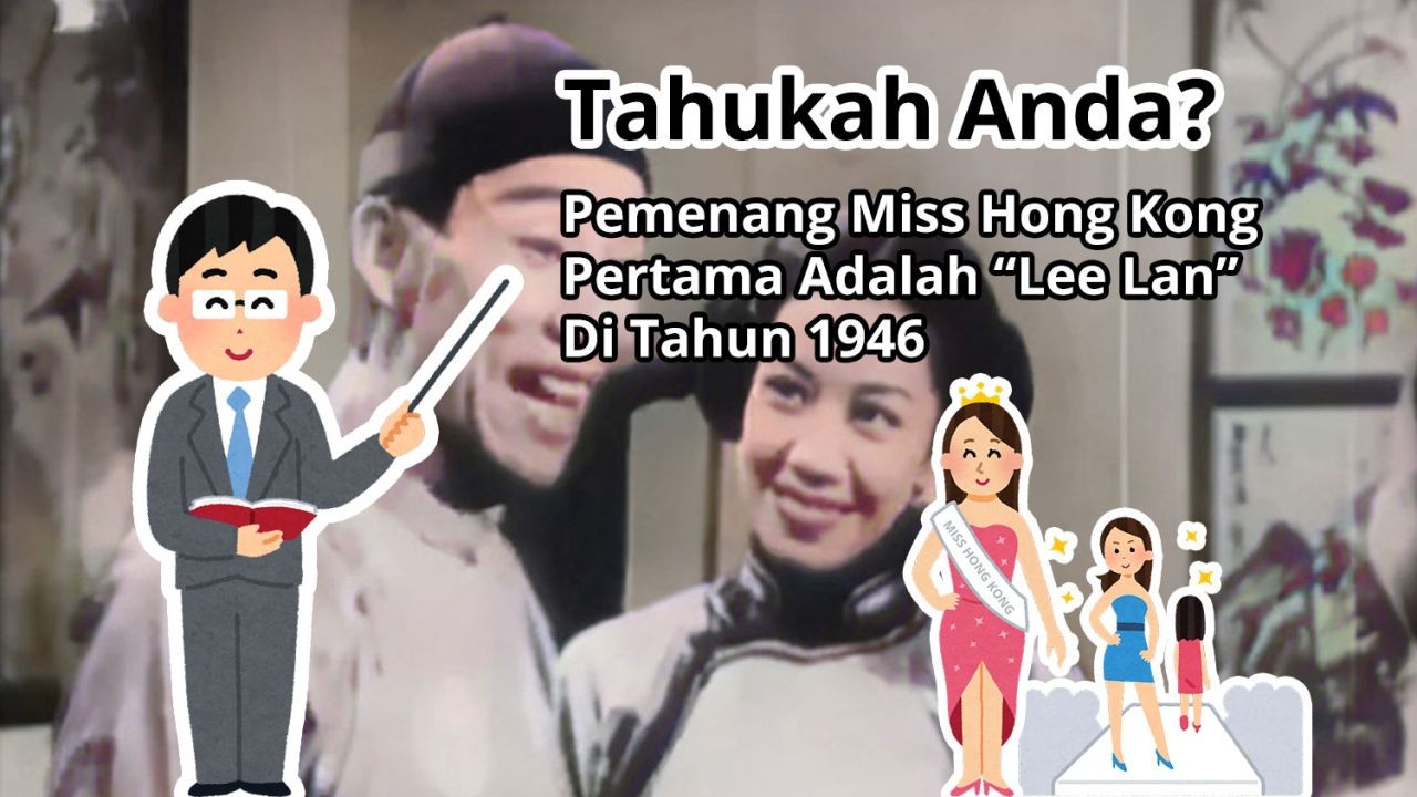 Tahukah Anda?  Pemenang Miss Hong Kong Pertama Adalah “Lee Lan” Di Tahun 1946