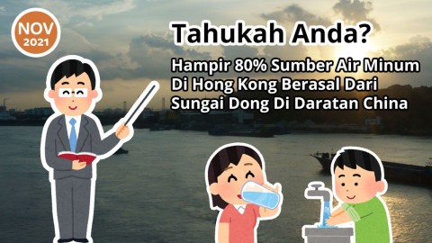 Tahukah Anda? Hampir 80% Sumber Air Minum Di Hong Kong Berasal Dari Sungai Dong Di Daratan China