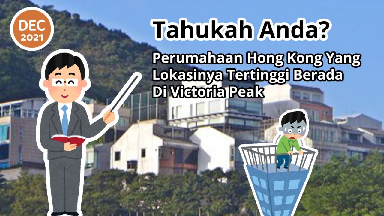 Tahukah Anda? Perumahan Hong Kong Yang Lokasinya Tertinggi Berada Di Victoria Peak