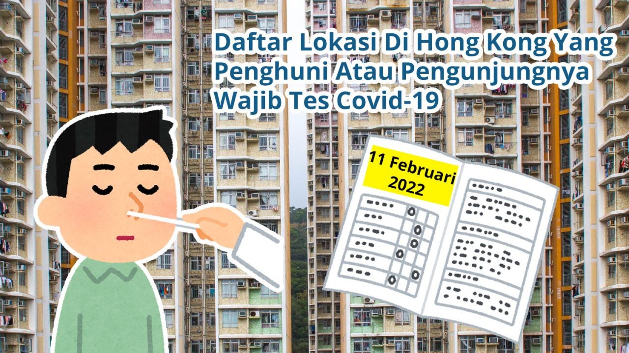 Daftar Lokasi Di Hong Kong Yang Penghuni Atau Pengunjungnya Wajib Tes Covid-19 (11 Februari 2022)