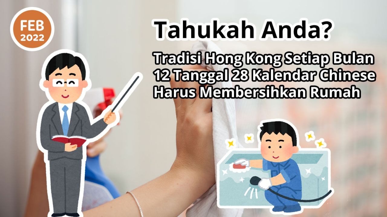 Tahukah Anda? Tradisi Hong Kong Setiap Bulan 12 Tanggal 28 Kalender Chinese Harus Membersihkan Rumah