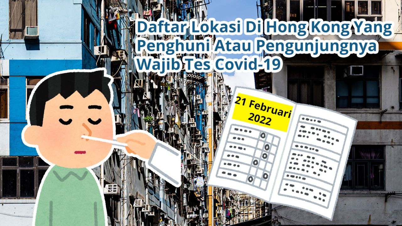 Daftar Lokasi Di Hong Kong Yang Penghuni Atau Pengunjungnya Wajib Tes Covid-19 (21 Februari 2022)