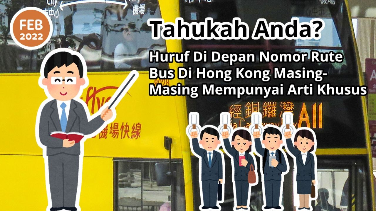 Tahukah Anda? Huruf Di Depan Nomor Rute Bus Di Hong Kong Masing-Masing Mempunyai Arti Khusus