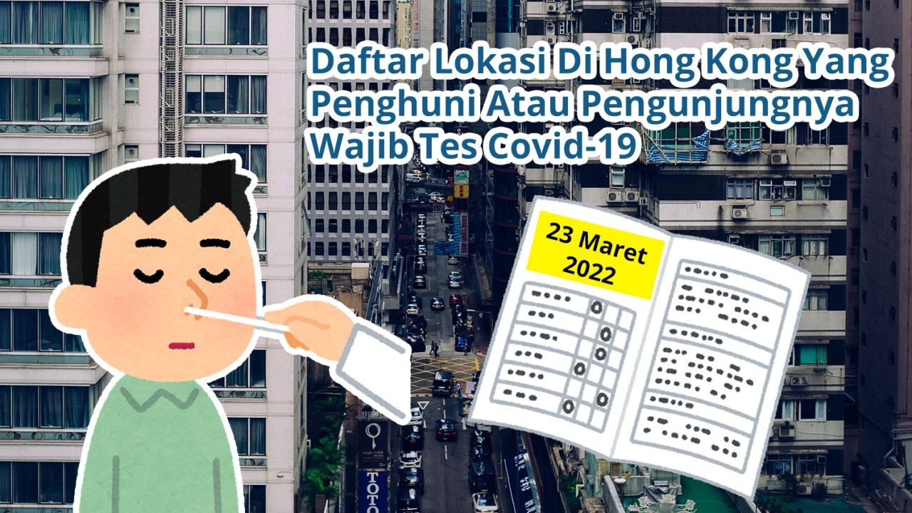 Daftar Lokasi Di Hong Kong Yang Penghuni Atau Pengunjungnya Wajib Tes Covid-19 (23 Maret 2022)