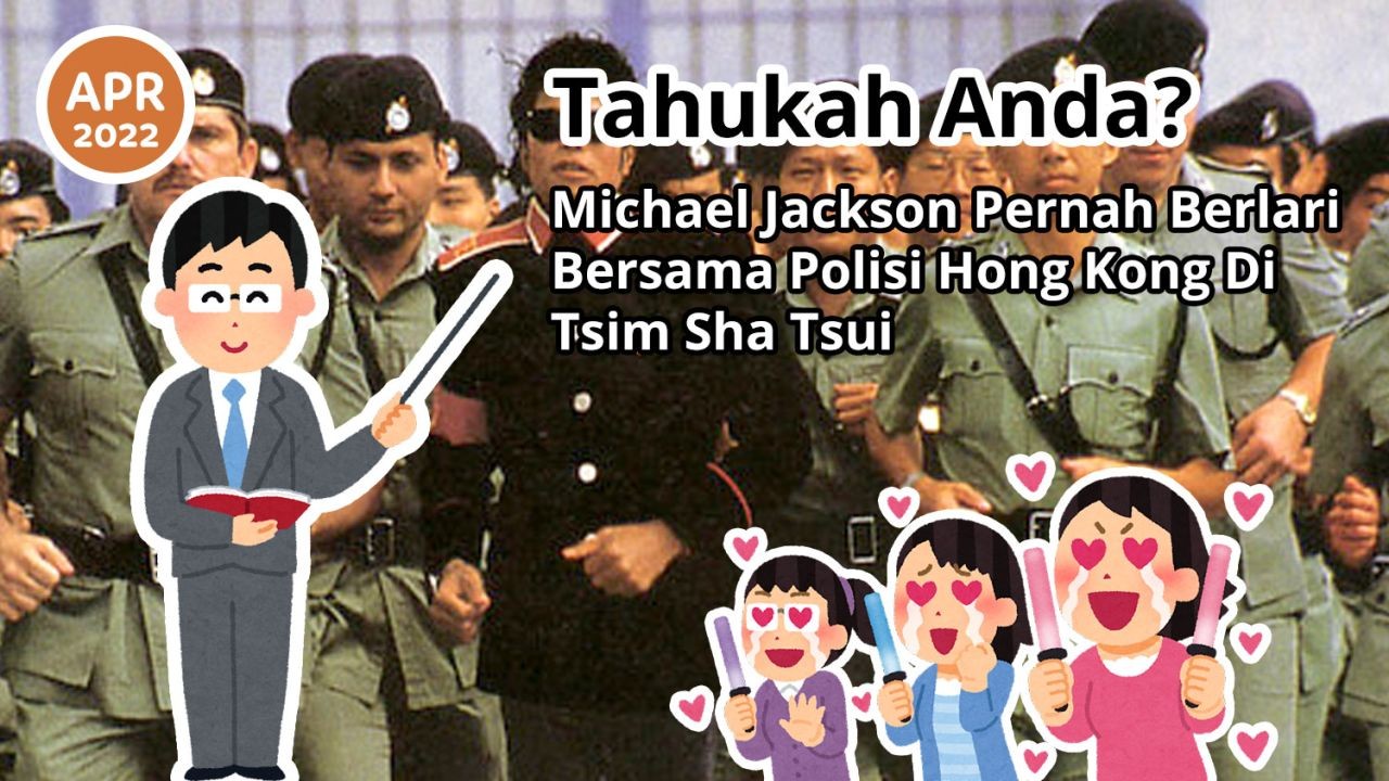 Tahukah Anda? Michael Jackson Pernah Berlari Bersama Polisi Hong Kong Di Tsim Sha Tsui