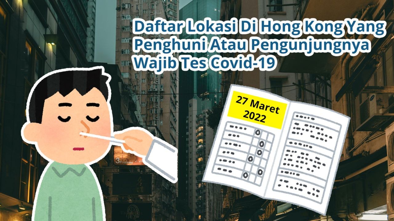 Daftar Lokasi Di Hong Kong Yang Penghuni Atau Pengunjungnya Wajib Tes Covid-19 (27 Maret 2022)