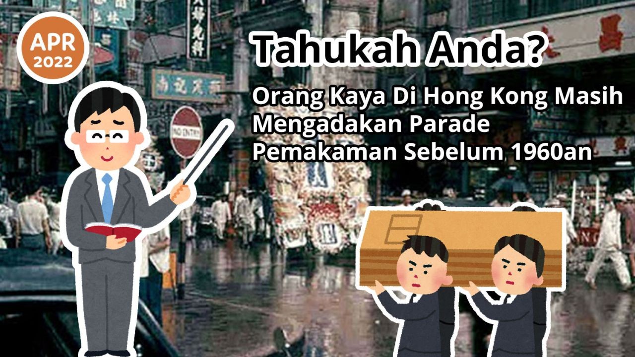Tahukah Anda? Orang Kaya Di Hong Kong Masih Mengadakan Parade Pemakaman Sebelum Tahun 1960an