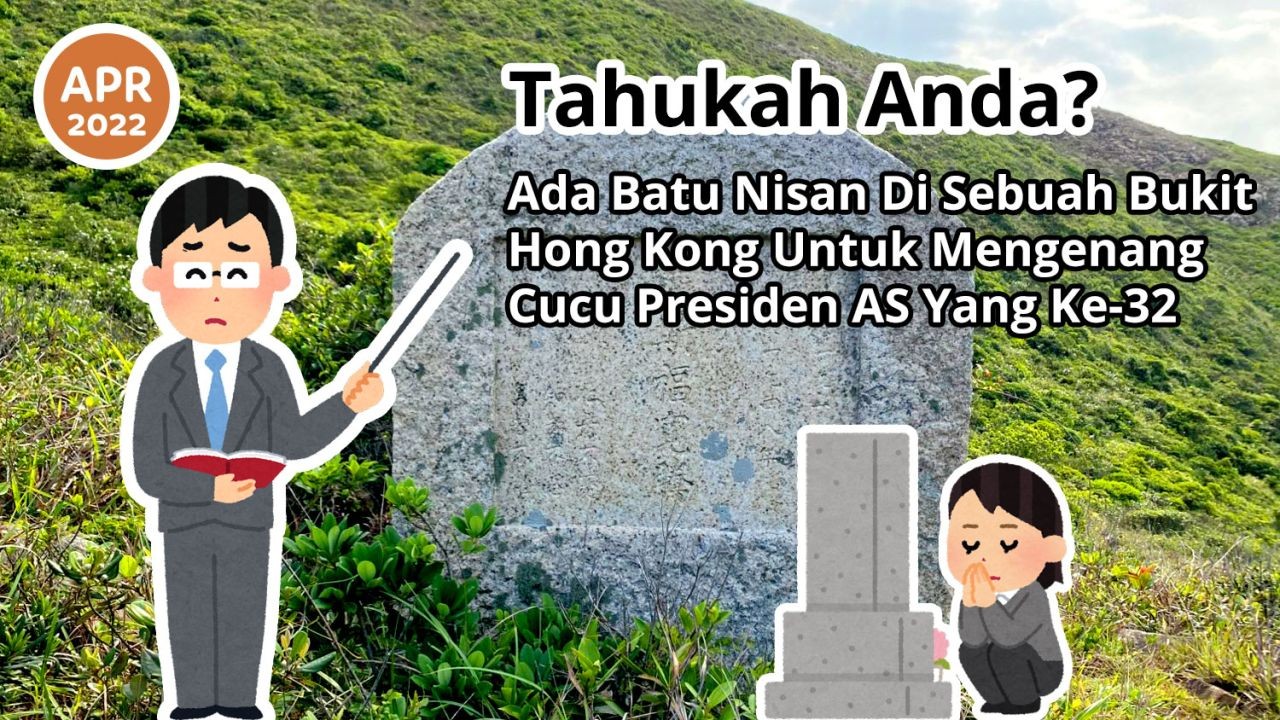 Tahukah Anda? Ada Batu Nisan Di Sebuah Bukit Hong Kong Untuk Mengenang Cucu Presiden AS Yang Ke-32