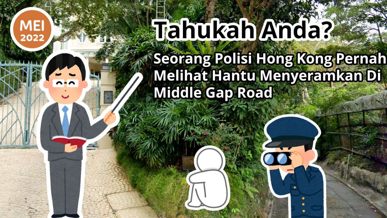 Tahukah Anda? Seorang Polisi Hong Kong Pernah Melihat Hantu Menyeramkan Di Middle Gap Road