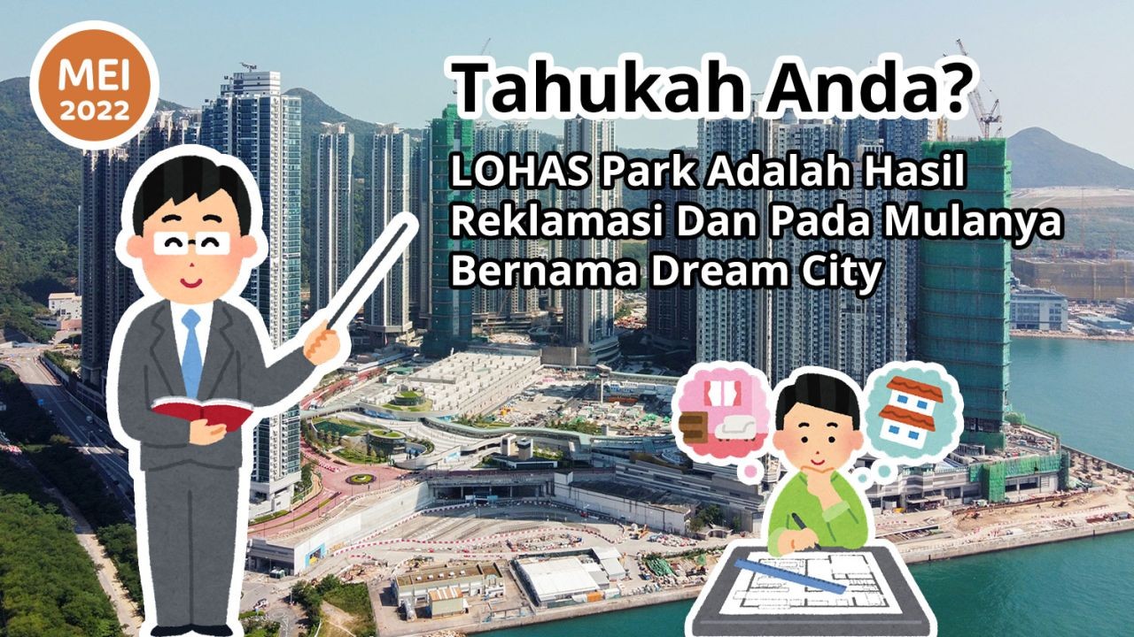 Tahukah Anda? LOHAS Park Adalah Hasil Reklamasi Dan Pada Mulanya Bernama Dream City