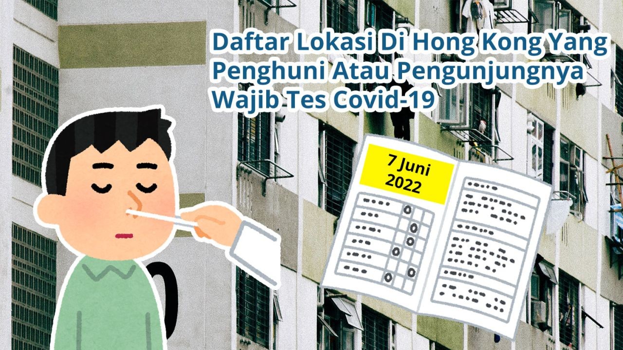 Daftar Lokasi Di Hong Kong Yang Penghuni Atau Pengunjungnya Wajib Tes Covid-19 PCR (7 Juni 2022)