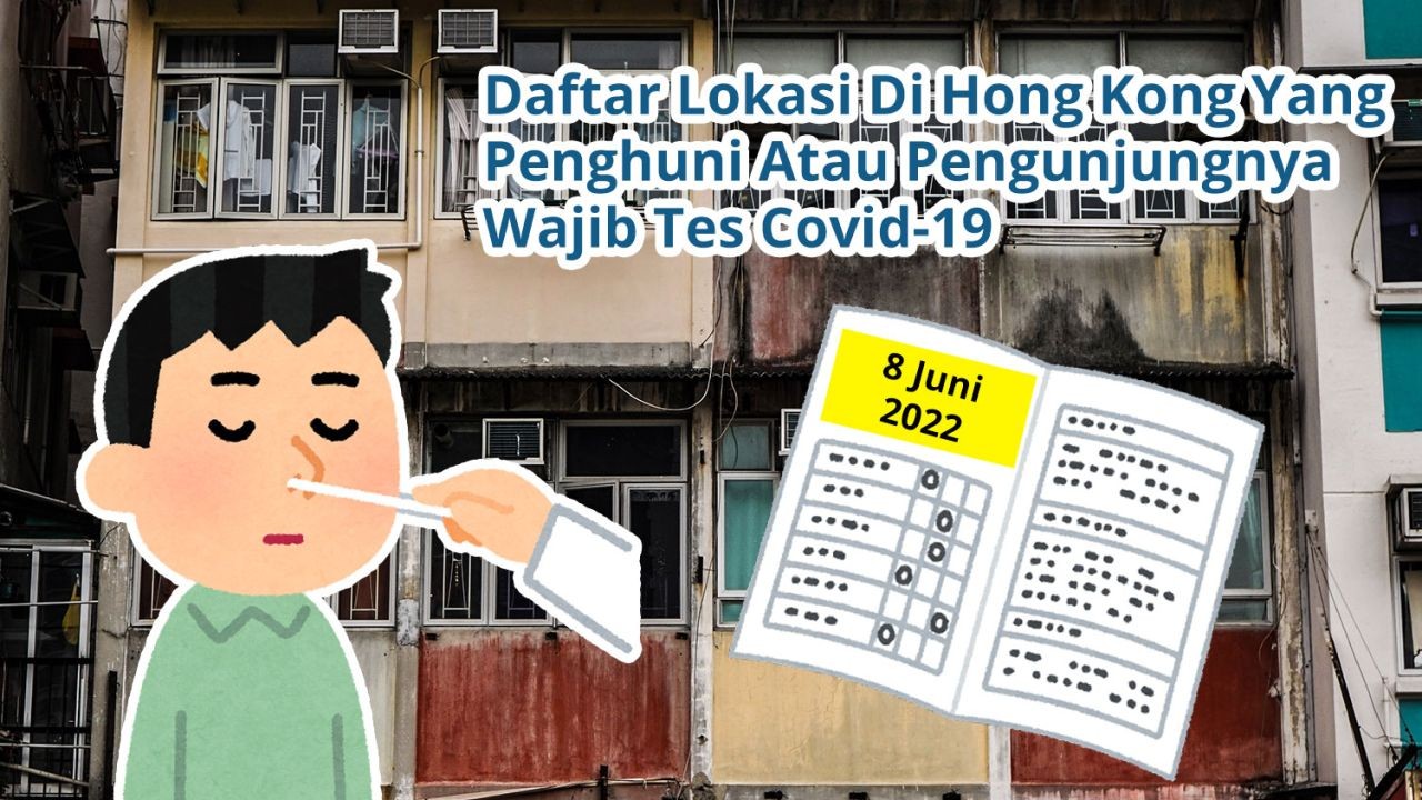 Daftar Lokasi Di Hong Kong Yang Penghuni Atau Pengunjungnya Wajib Tes Covid-19 PCR (8 Juni 2022)