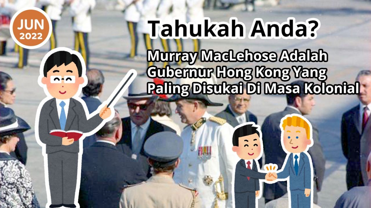 Tahukah Anda? Murray MacLehose Adalah Gubernur Hong Kong Yang Paling Disukai Di Masa Kolonial