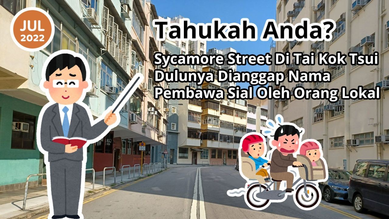 Tahukah Anda? Sycamore Street Di Tai Kok Tsui Dulunya Dianggap Nama Pembawa Sial Oleh Orang Lokal