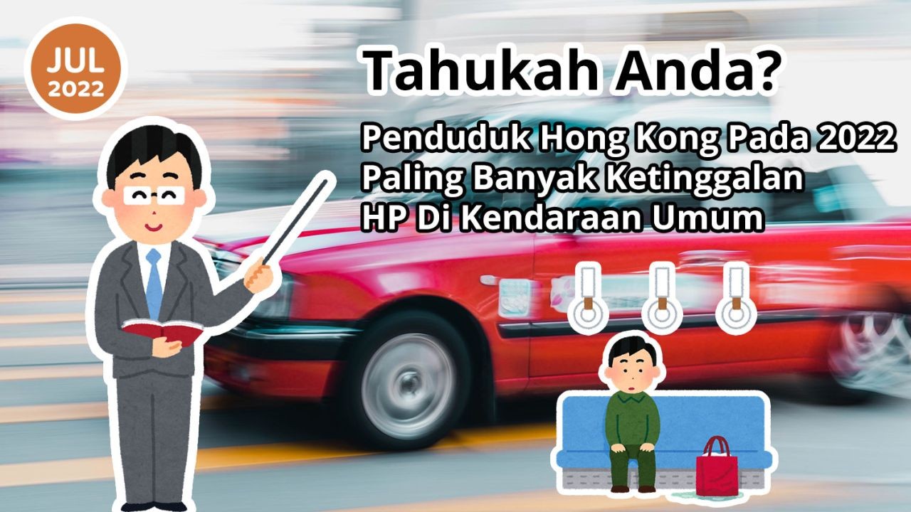 Tahukah Anda? Penduduk Hong Kong Pada 2022 Paling Banyak Ketinggalan HP Di Kendaraan Umum