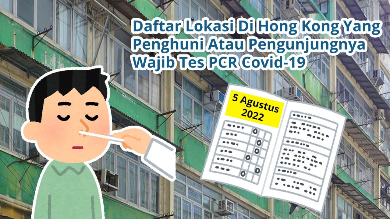 Daftar 55 Lokasi Di Hong Kong Yang Penghuni Atau Pengunjungnya Wajib Tes Covid-19 PCR (5 Agustus 2022)