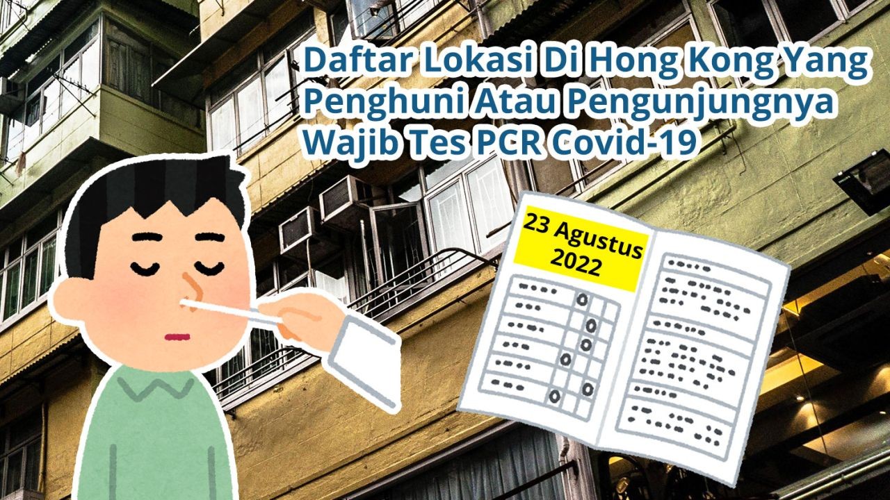 Daftar 58 Lokasi Di Hong Kong Yang Penghuni Atau Pengunjungnya Wajib Tes Covid-19 PCR (23 Agustus 2022)