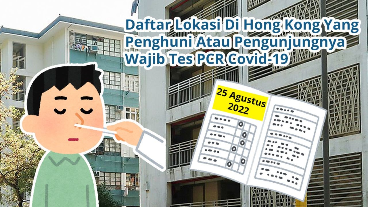 Daftar xx Lokasi Di Hong Kong Yang Penghuni Atau Pengunjungnya Wajib Tes Covid-19 PCR (25 Agustus 2022)