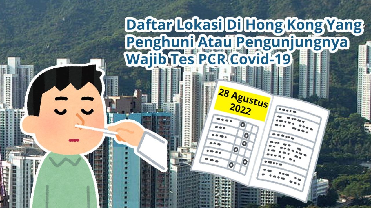 Daftar 68 Lokasi Di Hong Kong Yang Penghuni Atau Pengunjungnya Wajib Tes Covid-19 PCR (28 Agustus 2022)