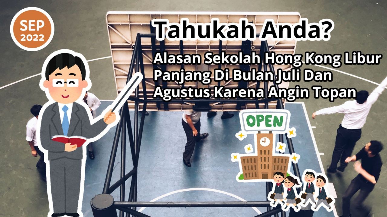 Tahukah Anda? Alasan Sekolah Hong Kong Libur Panjang Di Bulan Juli Dan Agustus Karena Angin Topan