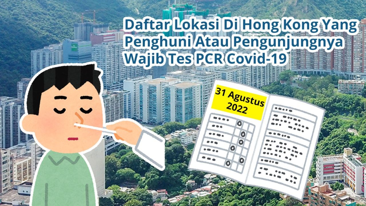 Daftar 64 Lokasi Di Hong Kong Yang Penghuni Atau Pengunjungnya Wajib Tes Covid-19 PCR (31 Agustus 2022)