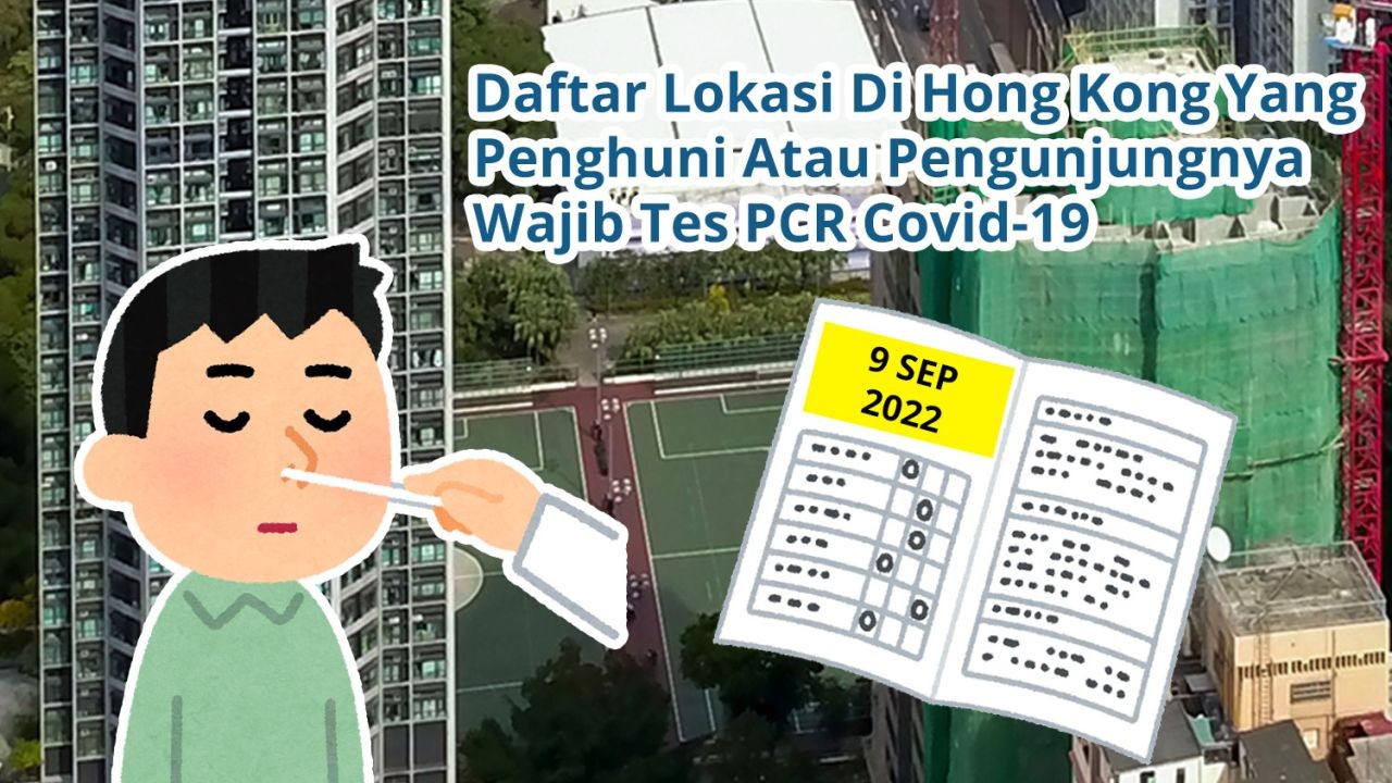 Daftar 66 Lokasi Di Hong Kong Yang Penghuni Atau Pengunjungnya Wajib Tes Covid-19 PCR (9 September 2022)