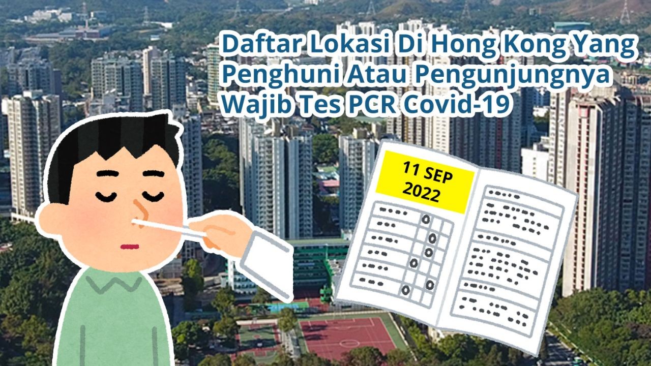 Daftar 78 Lokasi Di Hong Kong Yang Penghuni Atau Pengunjungnya Wajib Tes Covid-19 PCR (11 September 2022)