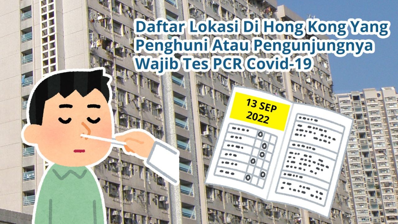 Daftar 65 Lokasi Di Hong Kong Yang Penghuni Atau Pengunjungnya Wajib Tes Covid-19 PCR (13 September 2022)