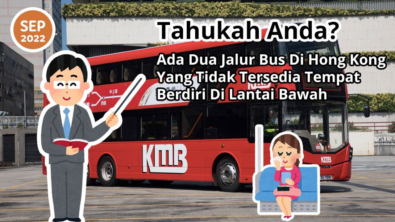 Tahukah Anda? Ada Dua Jalur Bus Di Hong Kong Yang Tidak Tersedia Tempat Berdiri Di Lantai Bawah