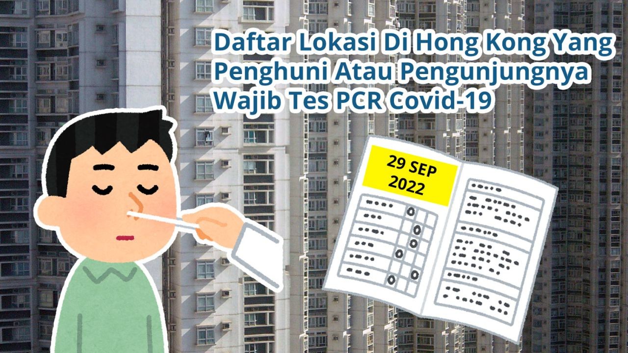 Daftar 66 Lokasi Di Hong Kong Yang Penghuni Atau Pengunjungnya Wajib Tes Covid-19 PCR (29 September 2022)