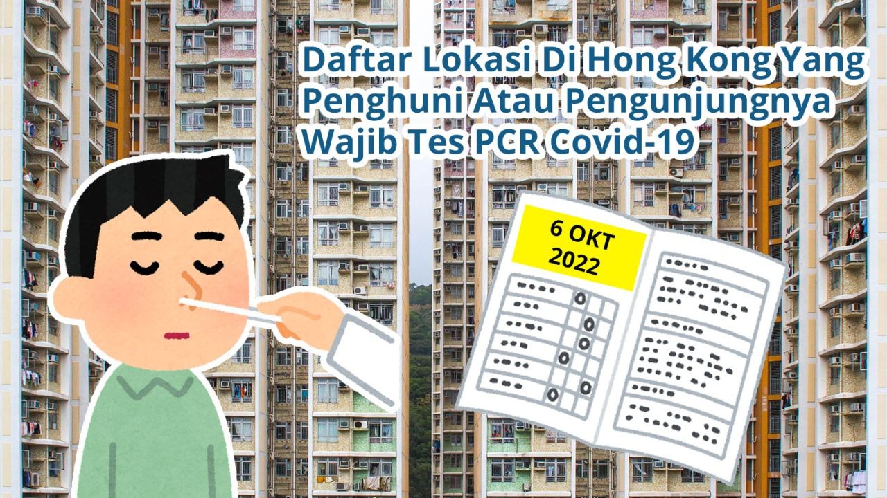 Daftar 67 Lokasi Di Hong Kong Yang Penghuni Atau Pengunjungnya Wajib Tes Covid-19 PCR (6 Oktober 2022)