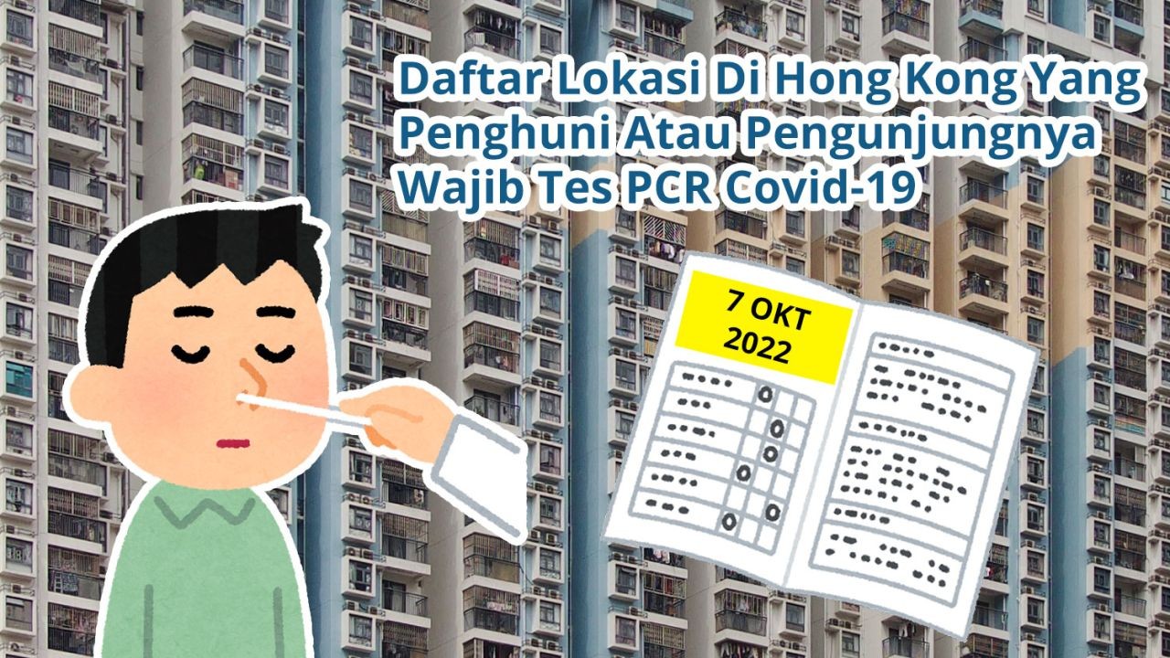 Daftar 64 Lokasi Di Hong Kong Yang Penghuni Atau Pengunjungnya Wajib Tes Covid-19 PCR (7 Oktober 2022)