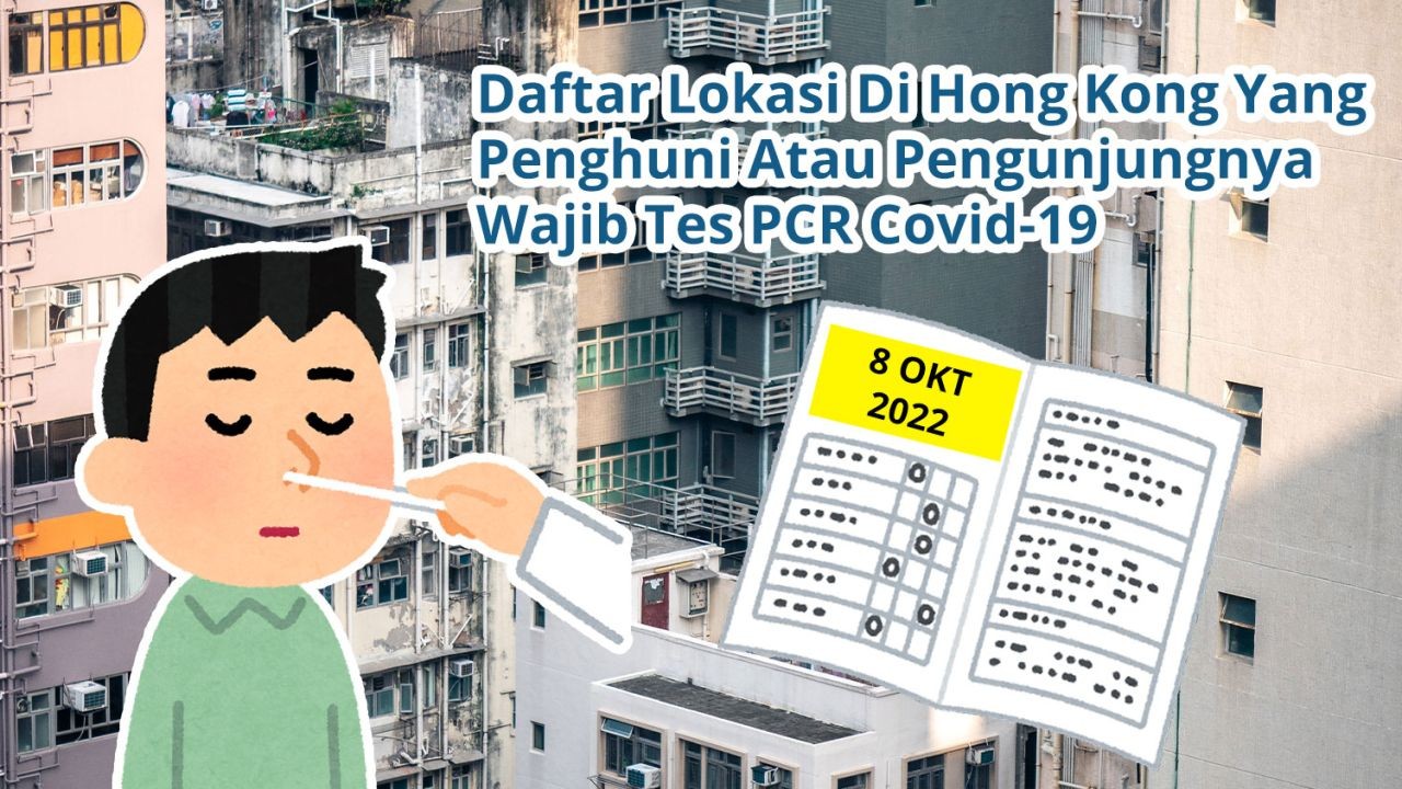 Daftar 67 Lokasi Di Hong Kong Yang Penghuni Atau Pengunjungnya Wajib Tes Covid-19 PCR (8 Oktober 2022)