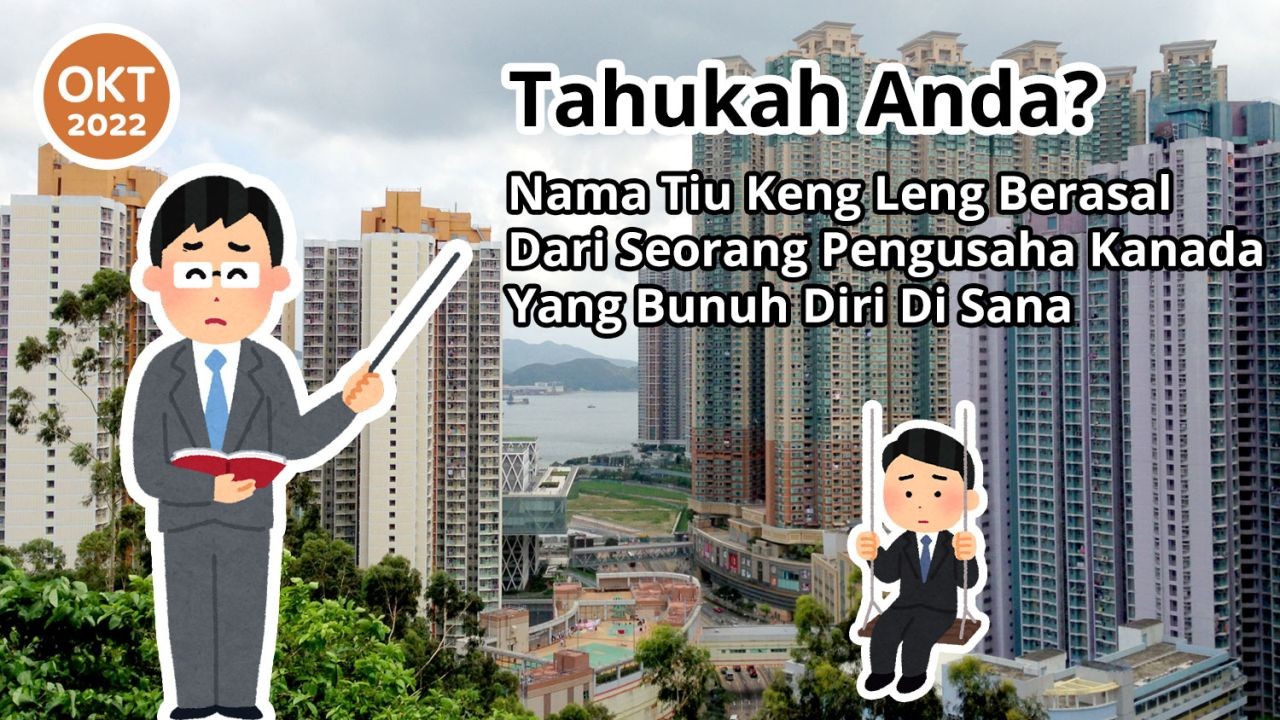 Tahukah Anda? Nama Tiu Keng Leng Berasal Dari Seorang Pengusaha Kanada Yang Bunuh Diri Di Sana