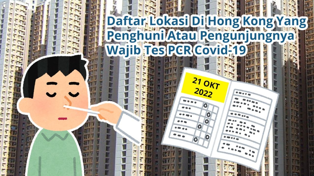 Daftar 54 Lokasi Di Hong Kong Yang Penghuni Atau Pengunjungnya Wajib Tes Covid-19 PCR (21 Oktober 2022)