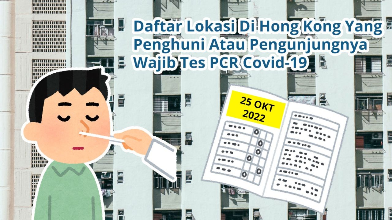 Daftar 51 Lokasi Di Hong Kong Yang Penghuni Atau Pengunjungnya Wajib Tes Covid-19 PCR (25 Oktober 2022)