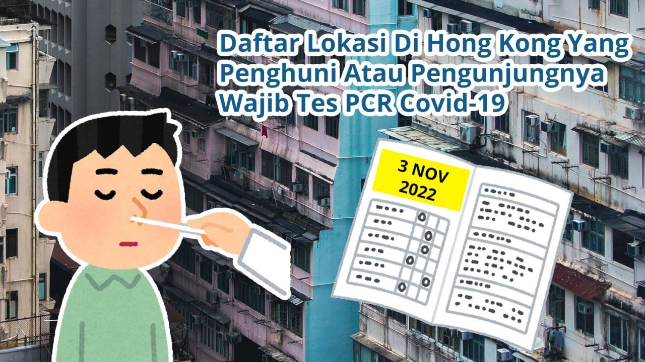 Daftar 31 Lokasi Di Hong Kong Yang Penghuni Atau Pengunjungnya Wajib Tes Covid-19 PCR (3 November 2022)