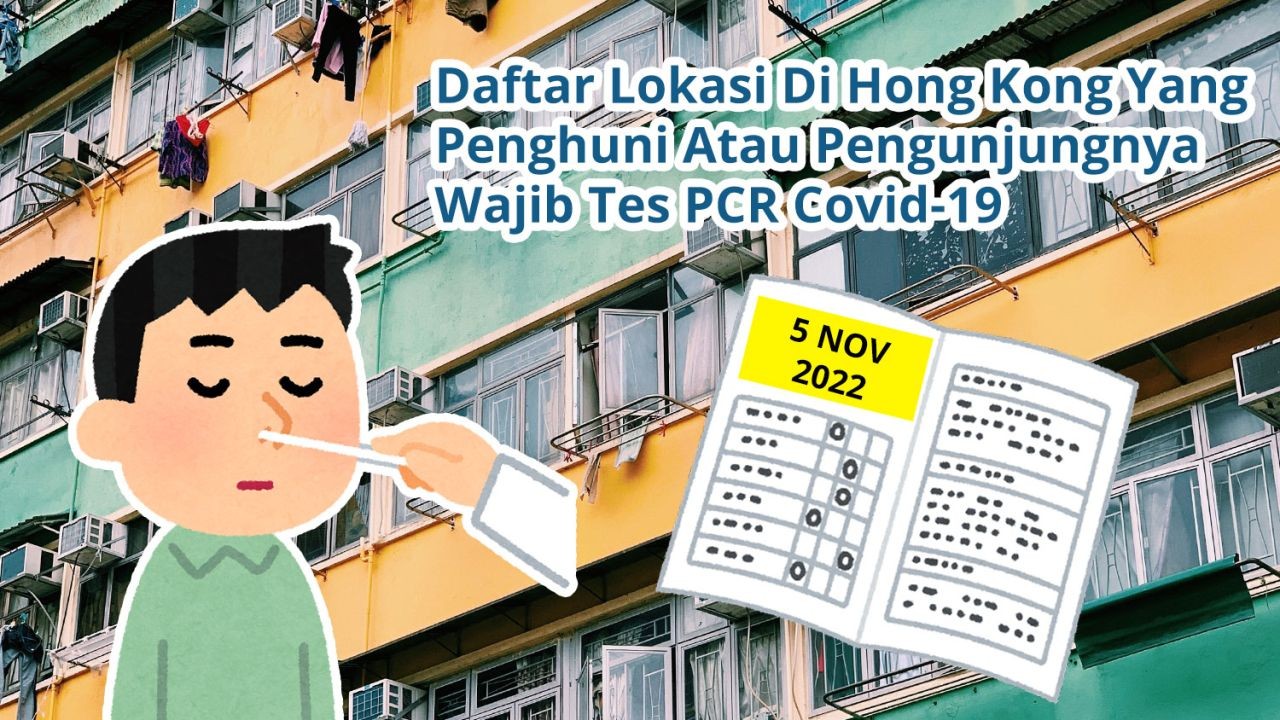 Daftar 50 Lokasi Di Hong Kong Yang Penghuni Atau Pengunjungnya Wajib Tes Covid-19 PCR (5 November 2022)