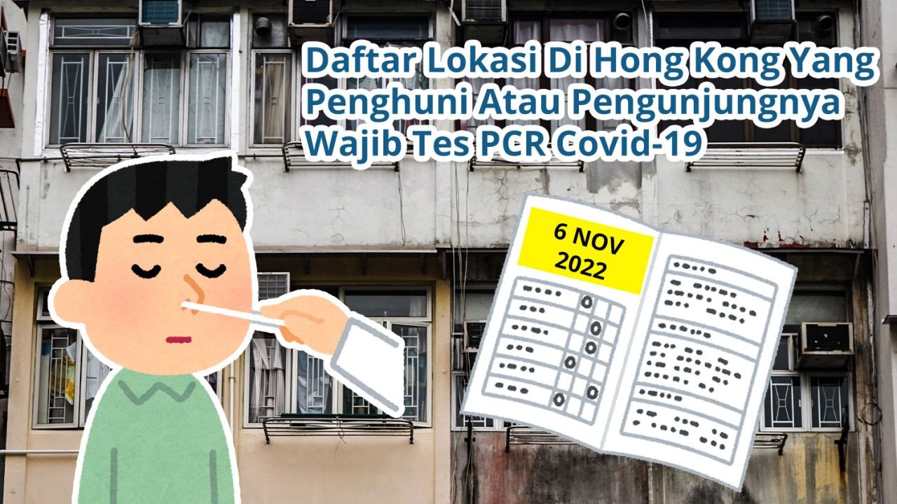 Daftar 47 Lokasi Di Hong Kong Yang Penghuni Atau Pengunjungnya Wajib Tes Covid-19 PCR (6 November 2022)