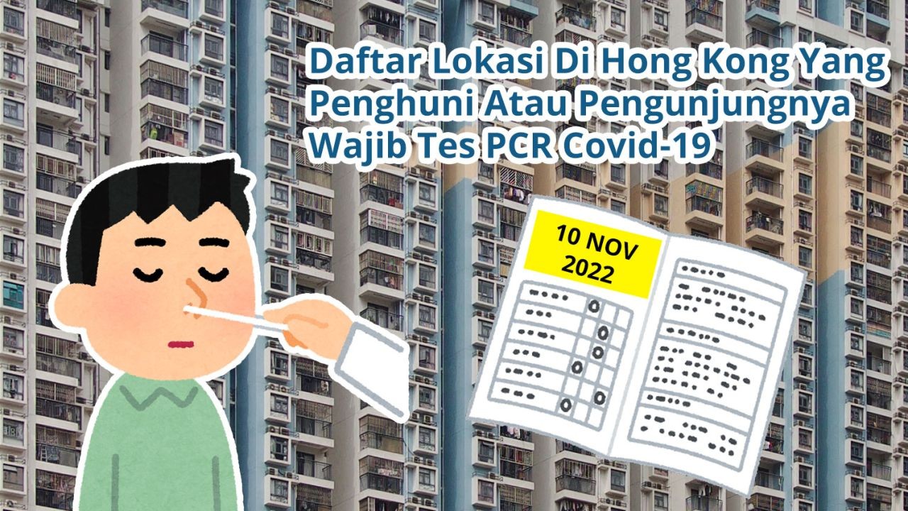 Daftar 43 Lokasi Di Hong Kong Yang Penghuni Atau Pengunjungnya Wajib Tes Covid-19 PCR (10 November 2022)