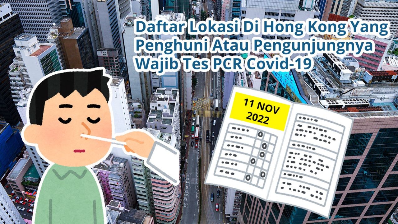 Daftar 53 Lokasi Di Hong Kong Yang Penghuni Atau Pengunjungnya Wajib Tes Covid-19 PCR (11 November 2022)