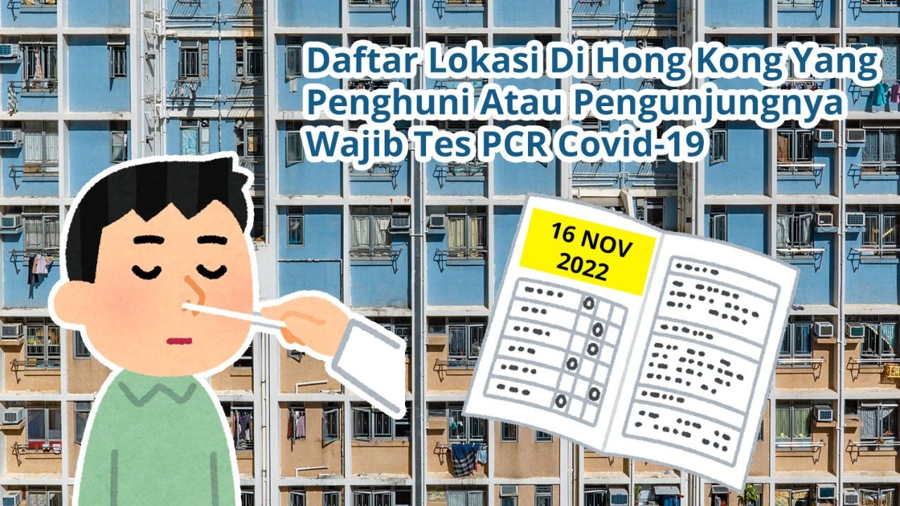 Daftar 44 Lokasi Di Hong Kong Yang Penghuni Atau Pengunjungnya Wajib Tes Covid-19 PCR (16 November 2022)