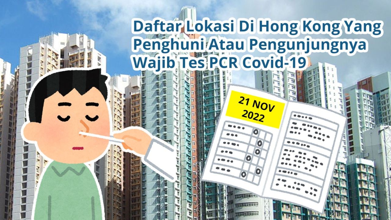 Daftar 70 Lokasi Di Hong Kong Yang Penghuni Atau Pengunjungnya Wajib Tes Covid-19 PCR (21 November 2022)