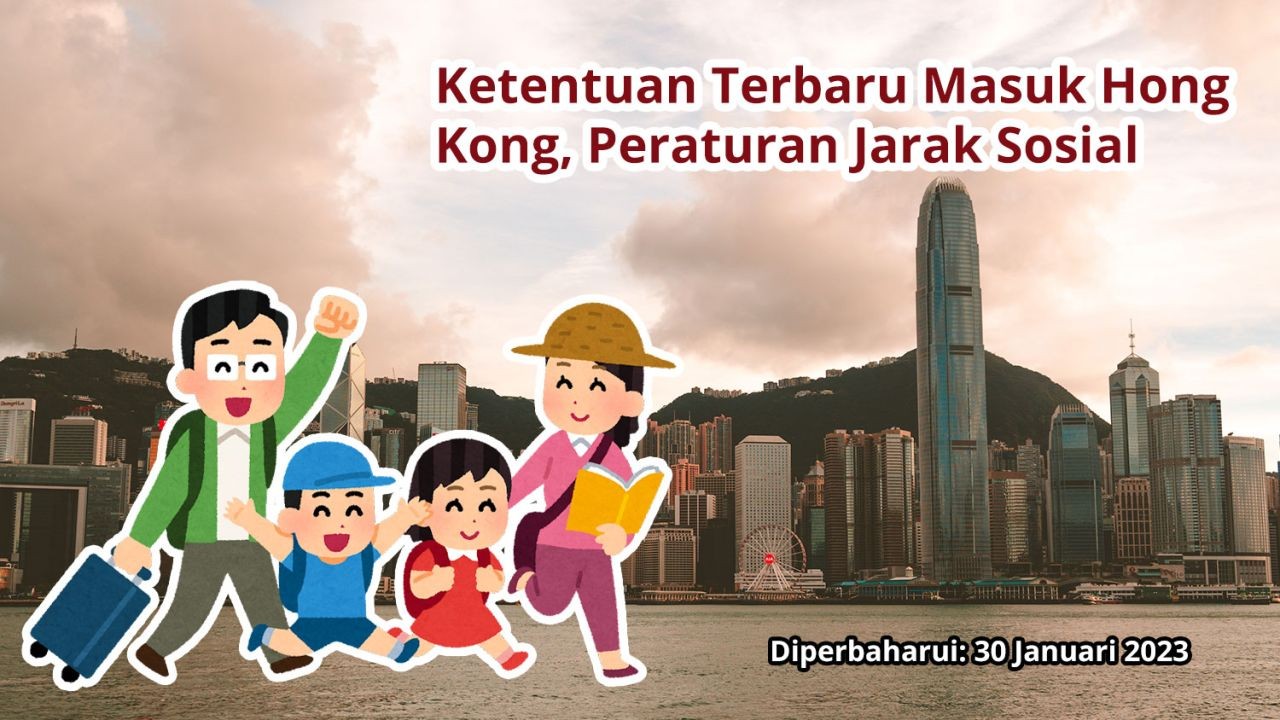 Ketentuan Terbaru Masuk Hong Kong, Peraturan Jarak Sosial (30 Januari 2023)