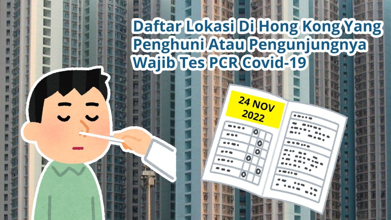 Daftar 36 Lokasi Di Hong Kong Yang Penghuni Atau Pengunjungnya Wajib Tes Covid-19 PCR (24 November 2022)