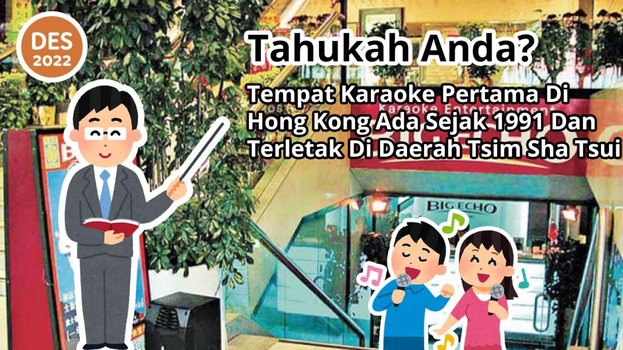 Tahukah Anda? Tempat Karaoke Pertama Di Hong Kong Ada Sejak 1991 Dan Terletak Di Daerah Tsim Sha Tsui