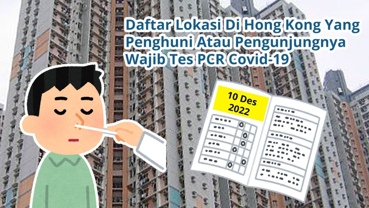 Daftar 49 Lokasi Di Hong Kong Yang Penghuni Atau Pengunjungnya Wajib Tes Covid-19 PCR (10 Desember 2022)